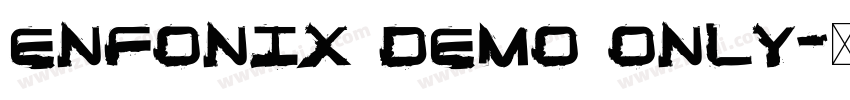 Enfonix DEMO ONLY字体转换